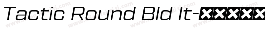 Tactic Round Bld It字体转换